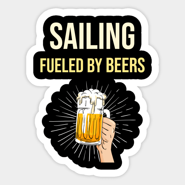 Sailing Fueled By Beers - Sail Sailor Sailors Yacht Yachts Yachting Boat Boats Boating Sticker by blakelan128